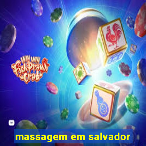 massagem em salvador